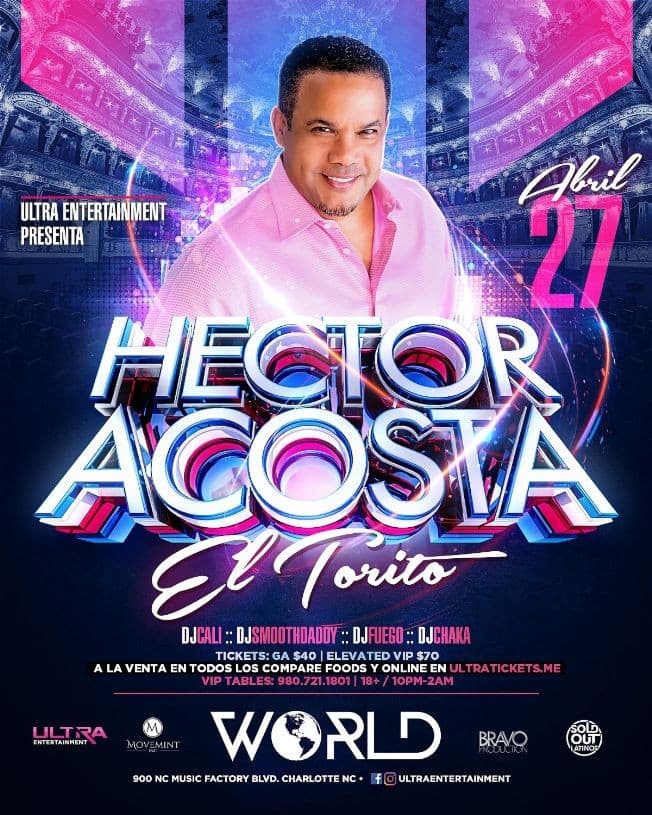 Event - HECTOR "El Torito" ACOSTA EN CONCIERTO - WORLD CHARLOTTE - Charlotte, North Carolina - April 27, 2019 | concert tickets