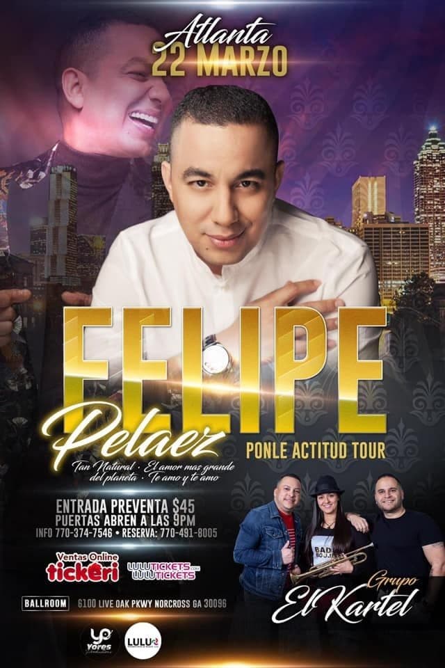 Event - FELIPE PELAEZ EN ATLANTA PONLE ACTITUD TOUR - Norcross, Georgia - March 22, 2019 | concert tickets