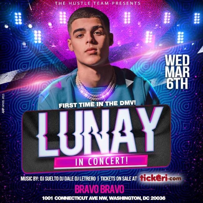 Event - Lunay Live in DC for the first time!! - Washington, District Of Columbia - March 6, 2019 | concert tickets