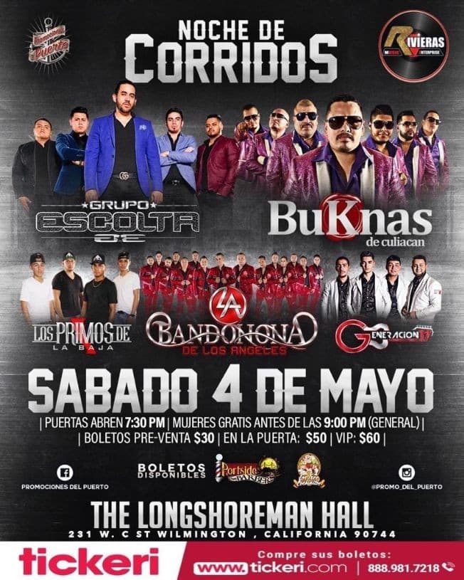 Event - Grupo Escolta, Bukanas, Los Primos de La Baja y Mas en Wilmington,CA - Wilmington, California - 4 de mayo de 2019 | concert tickets