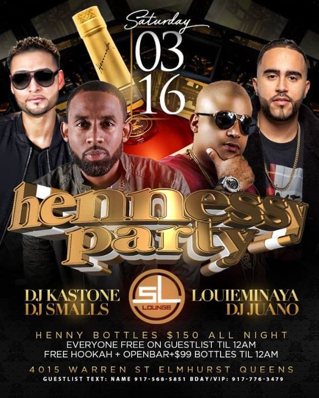 Event - Hennessy Party At SL Lounge - Queens, New York - March 16, 2019 | concert tickets