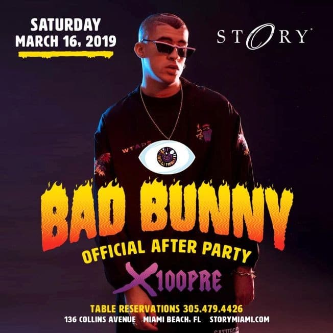 Event - Official X100 Pre After Party Bad Bunny Live At Story Nightclub - Miami Beach, Florida - March 16, 2019 | concert tickets