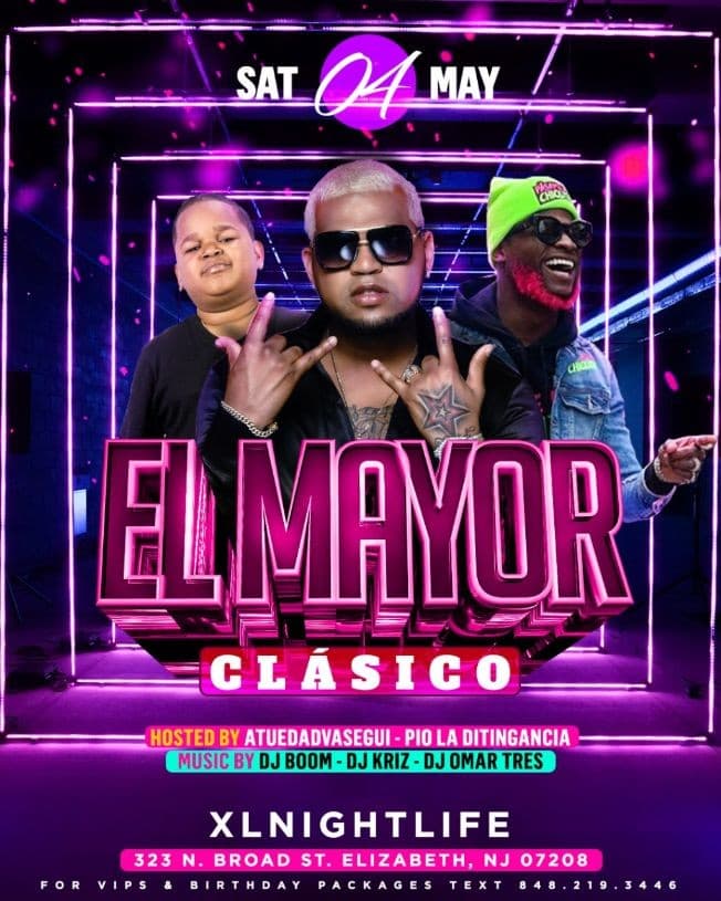 Event - El Mayor Clasico + Hosted by Pio + ATUEDADVASEGUI TICKETS WILL BE AVAILABLE AT DOOR! - Elizabeth, New Jersey - 4 de mayo de 2019 | concert tickets