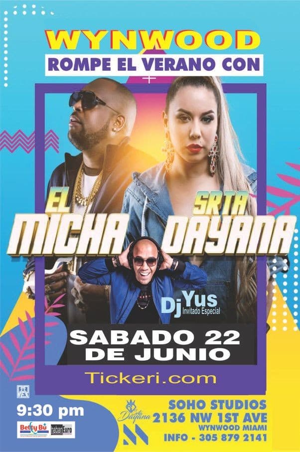 Event - El MICHA y Srta DAYANA-CANCELADO - Miami, Florida - June 22, 2019 | concert tickets