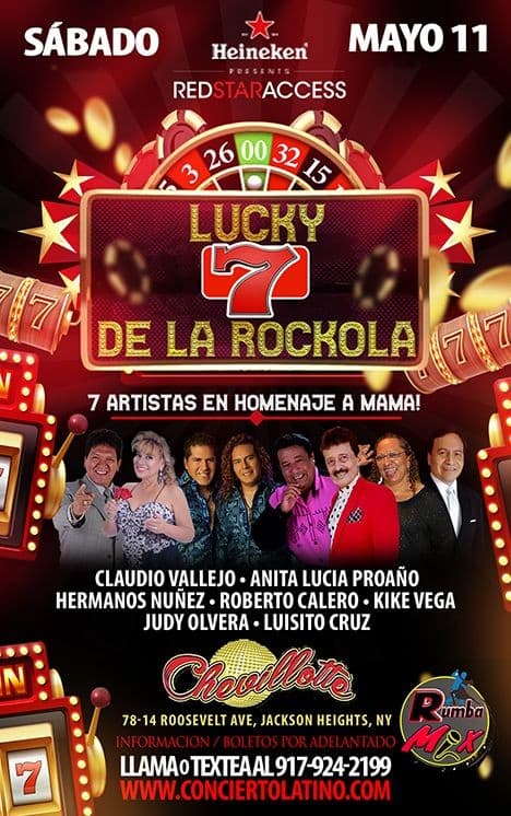 Event - LUCKY 7 DE LA ROCKOLA CON CLAUDIO VALLEJO, ANITA LUCIA PROAÑO, HERMANOS NUÑEZ, KIKE VEGA, ROBERTO CALERO, LUISITO CRUZ & JUDY OLVERA - Jackson Heights, New York - May 11, 2019 | concert tickets