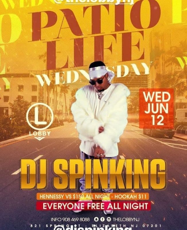 Event - Patio Life Wednesdays Season 2 DJ Spinking Live At The Lobby - Elizabeth, New Jersey - June 12, 2019 | concert tickets