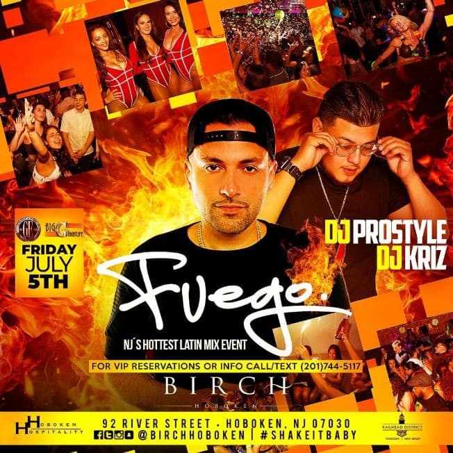 Event - ALL NEW FUEGO FRIDAYS AT THE ELEGANT BIRCH HOBOKEN W/ DJ PROSTYLE - Hoboken, New Jersey - July 5, 2019 | concert tickets