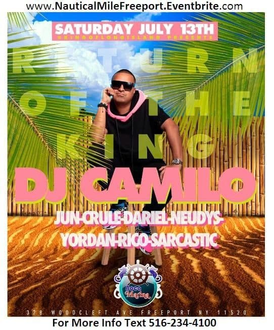 Event - DJ Camilo Live this Saturday at Boca Marina (Nautical Mile in Freeport) - Long Island, NY - DEER PARK, New York - July 13, 2019 | concert tickets