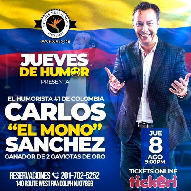 Event - EL HUMORISTA #1 DE COLOMBIA CARLOS "EL MONO" SANCHEZ!!! - Randolph, New Jersey - August 8, 2019 | concert tickets