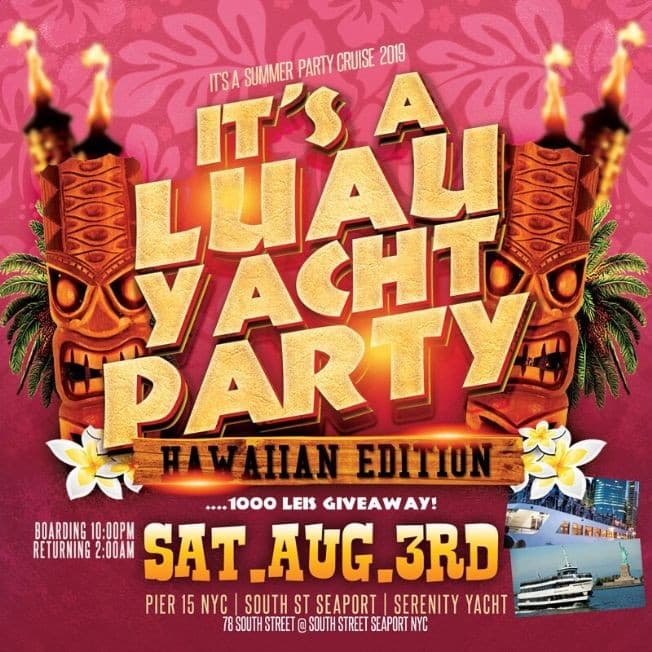 Event - Hawaiian Luau Yacht Cruise At Pier 15 - New York, New York - August 3, 2019 | concert tickets