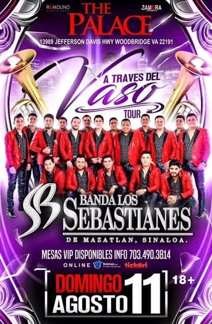 Event - A Través del Vaso Tour Con Banda Los Sebastianes -@ the palace!! - Woodbridge, Virginia - 11 de agosto de 2019 | concert tickets