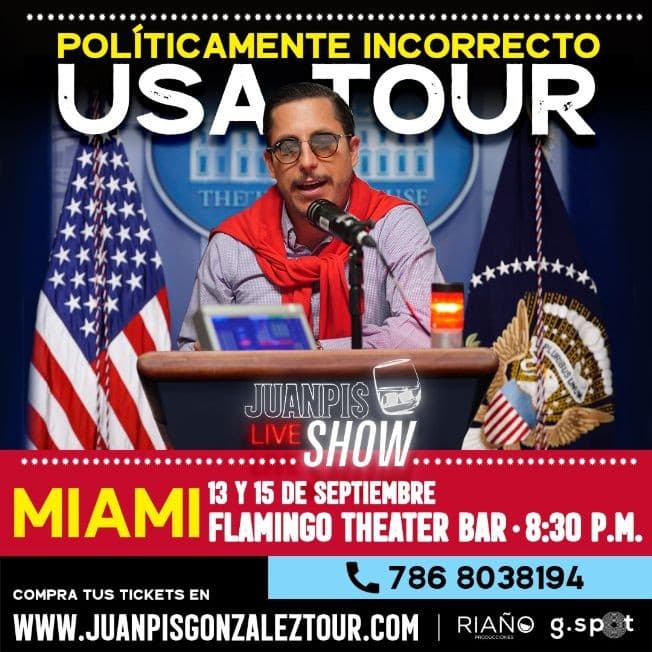 Event - Juanpis Gonzalez Show "Políticamente Incorrecto" - MIAMI 13 de septiembre - Miami, Florida - September 13, 2019 | concert tickets