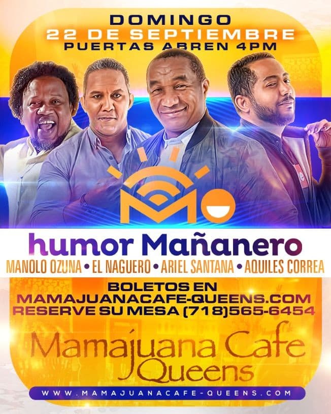 Event - Humor Mañanero con Manolo Ozuna, El Naguero, Ariel Santana & Aquiles Correa en Mamajuana Cafe Queens,NY - Queens, New York - September 22, 2019 | concert tickets