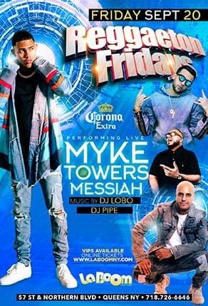 Event - MYKE TOWERS & MESSIAH LIVE AT LA BOOM FRIDAY SEP 20TH | REGGAETON FRIDAY - Woodside, New York - September 20, 2019 | concert tickets