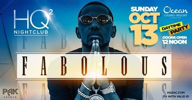 Event - Columbus Day Weekend Daytime Event Fabolous Live At Hq2 Nightclub - Atlantic City, New Jersey - 13 de octubre de 2019 | concert tickets