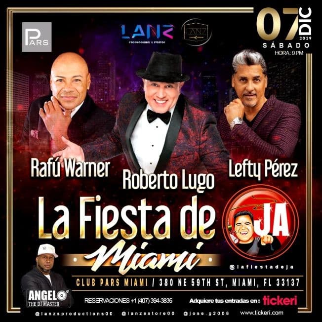 Event - ROBERTO LUGO,  RAFU WARNER Y LEFTY PEREZ EN CONCIERTO LA FIESTA DE J.A MIAMI - Miami, Florida - December 7, 2019 | concert tickets