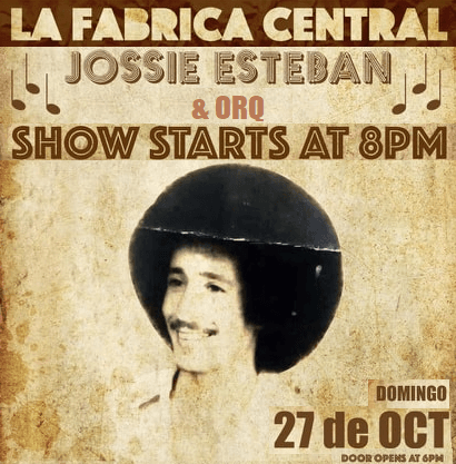 Event - Jossie Esteban & Orq en La Fabrica Oct 27 - Cambridge, Massachusetts - 27 de octubre de 2019 | concert tickets