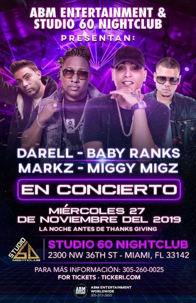 Event - DARELL - BABY RANKS - MARKZ - MIGGY MIGZ @ STUDIO 60 NIGHTCLUB - MIAMI, FL - Miami, Florida - 27 de noviembre de 2019 | concert tickets
