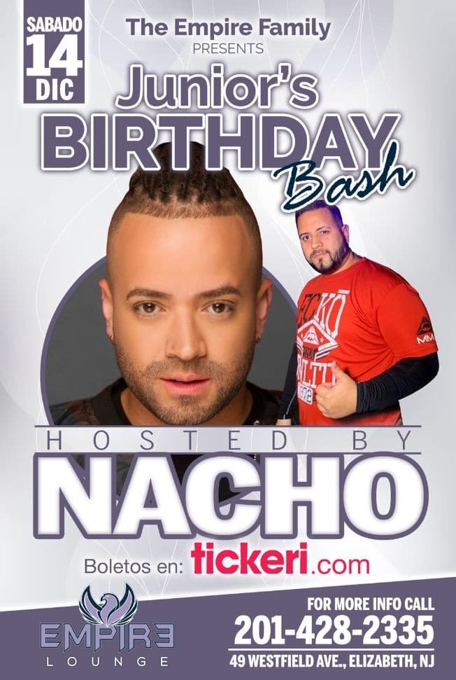 Event - Junior's Birthday Bash Hosted By Nacho! - Elizabeth, New Jersey - December 14, 2019 | concert tickets