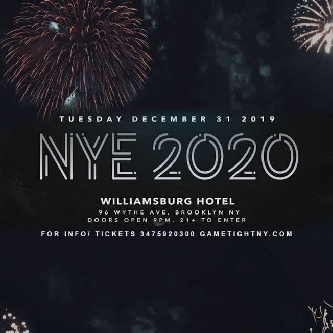 Event - The Williamsburg Hotel NYE New Years Eve 2020 - Brooklyn, New York - December 31, 2019 | concert tickets