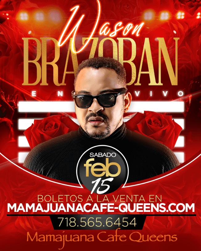 Event - Celebramos El Dia de Amor y Amistad con "WASON BRAZOBAN" en Concierto! - Queens, New York - February 15, 2020 | concert tickets