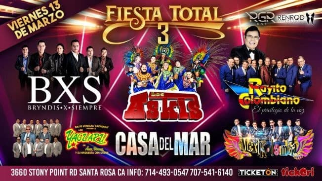 Event - Fiesta Total 3 Con Bryndis x Siempre,Los Askis,Yaguaru y Mas En San Rosa,CA CANCELED - Santa Rosa, California - March 13, 2020 | concert tickets