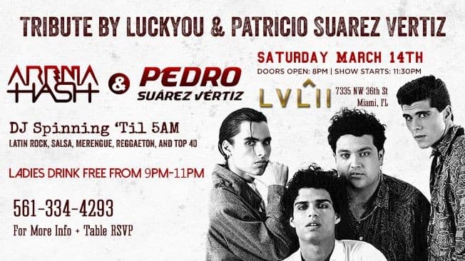 Event - Arena Hash & Pedro Suarez Vertiz Live tribute by LUCKYOU & Patricio Suarez Vertiz - Miami, Florida - March 14, 2020 | concert tickets