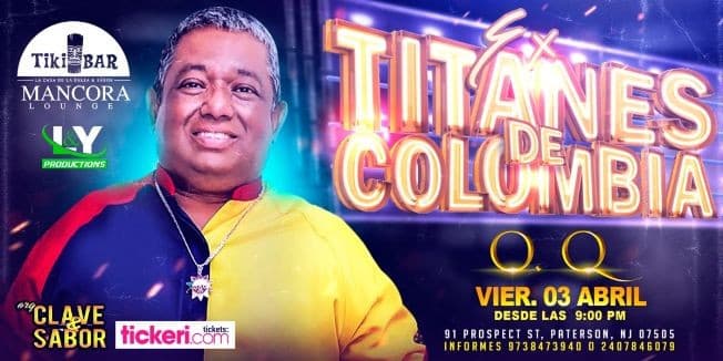 Event - Ex Titanes de Colombia Oscar Quezada en Vivo! - Paterson, New Jersey - April 3, 2020 | concert tickets