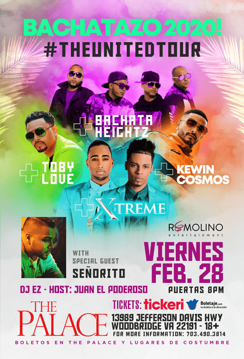 Event - BACHATAZO 2020! #THEUNITYTOUR! Toby Love, Bachata Heightz, Xtreme & Kewin Cosmos  @THE PALACE - Woodbridge, Virginia - February 28, 2020 | concert tickets