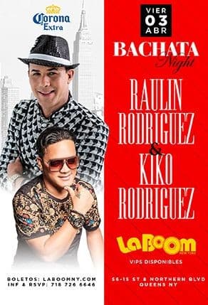 Event - Bachata Night con Raulin y Kiko Rodriguez en Vivo! - Woodside, New York - April 3, 2020 | concert tickets