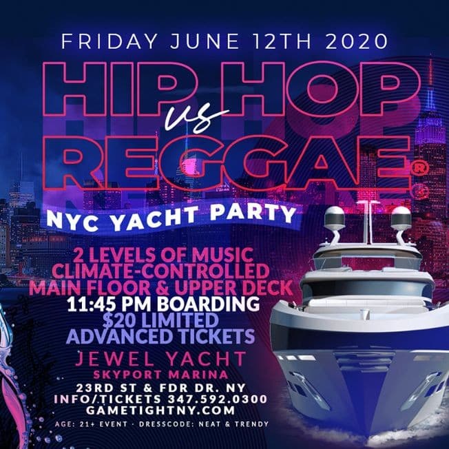 Event - New York Hip Hop vs. Reggae® Midnight Yacht Party at Skyport Marina Jewel 2020 - New York, New York - June 12, 2020 | concert tickets