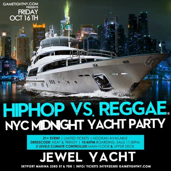 Event - Hip Hop vs Reggae® NYC Midnight Yacht Party Cruise Skyport Marina Jewel Yacht - New York, New York - October 16, 2020 | concert tickets