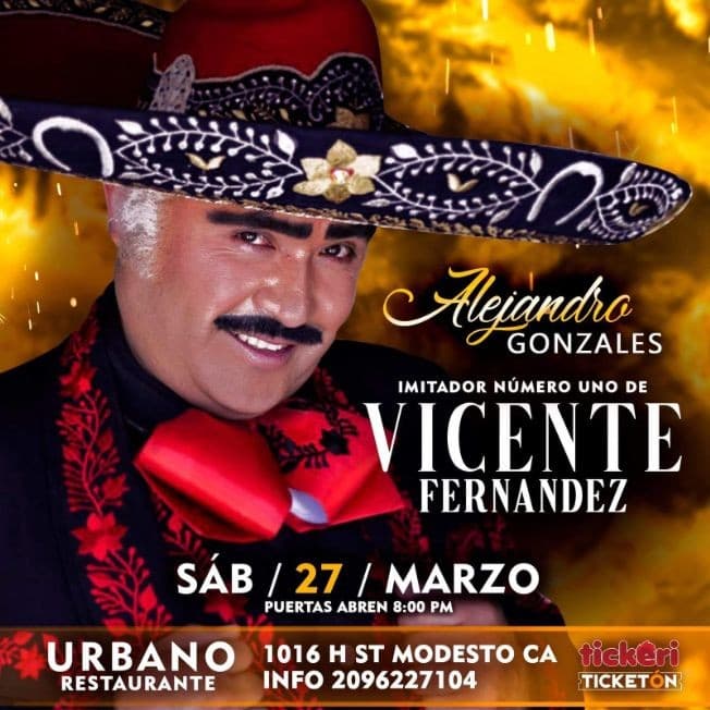 Event - "Alejandro Gonzales" el imitador numero uno de Vicente Fernandez en Vivo! - Modesto, California - March 27, 2021 | concert tickets