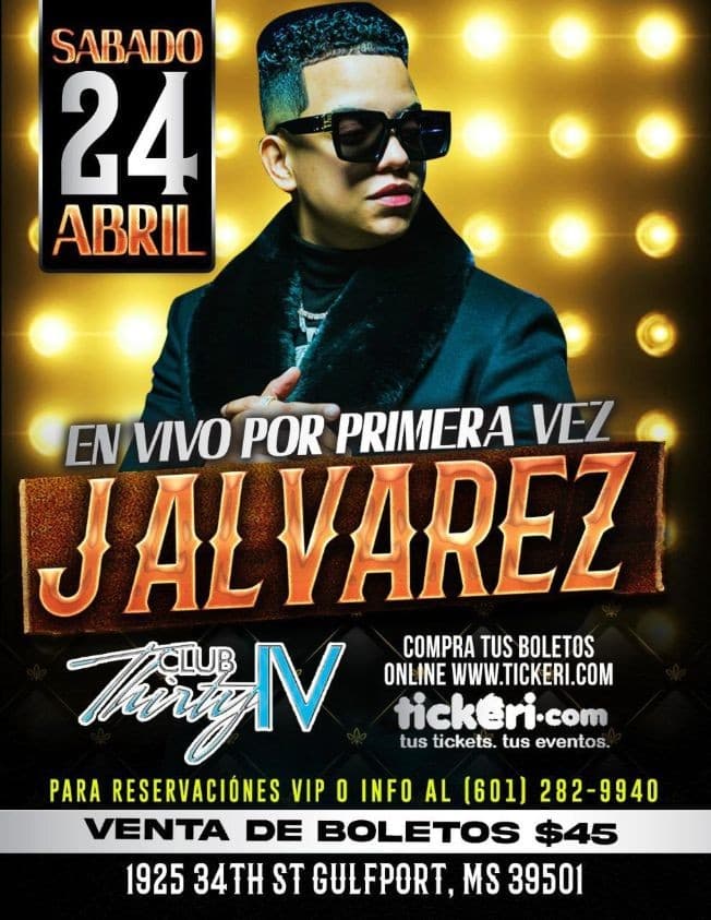 Event - Por primera vez en Club Thirty IV: J Alvarez en Concierto! - Gulfport, Mississippi - April 24, 2021 | concert tickets