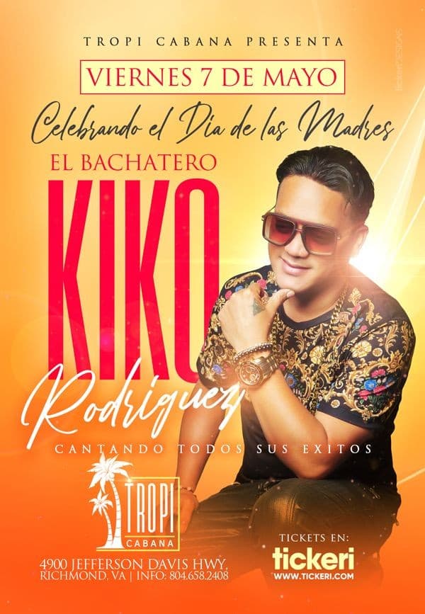Event - Celebrando el Dia de las Madres: Kiko Rodriguez en Concierto! - Richmond, Virginia - May 7, 2021 | concert tickets