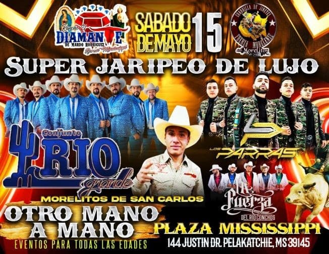 Event - Super Jaripeo de Lujo con Conjunto Rio Grande, Morelitos de San Carlos, Los Parras, La Fuerza del Rio Conchos y mas! - Pelahatchie, Mississippi - May 15, 2021 | concert tickets