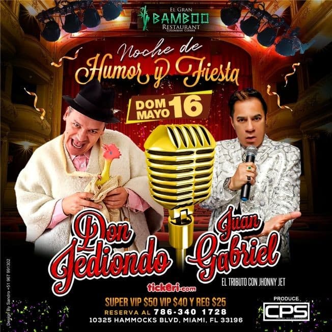 Event - Noche de Humor y Fiesta con Don Jediondo y Tributo a Juan Gabriel en Vivo! - Miami, Florida - May 16, 2021 | concert tickets