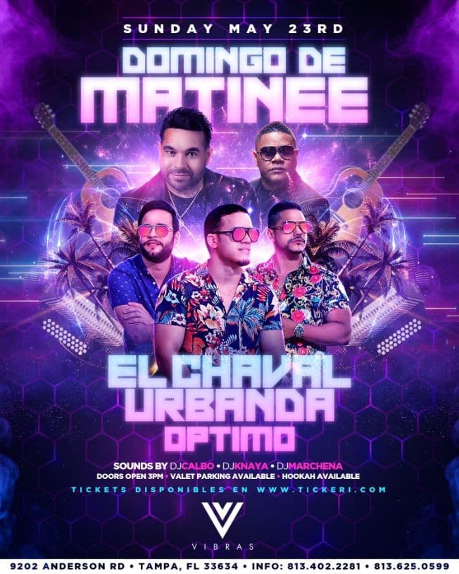 Event - El Súper Matinée con El Chaval, Urbanda y Optimo live at Mamajuana Café - Tampa, Florida - May 23, 2021 | concert tickets