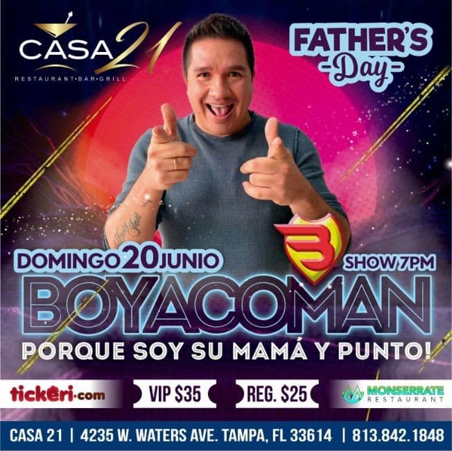 Event - Celebra el Dia del Padre con Boyacoman "Porque Soy Su Mama y Punto" en Vivo! - Tampa, Florida - June 20, 2021 | concert tickets