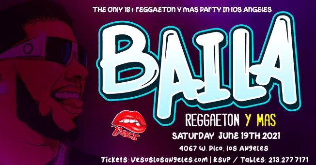 Event - Veso’s is back! Here to bring you BAILA Reggaetón y Mas 18+ Event - Los Angeles, California - June 19, 2021 | concert tickets