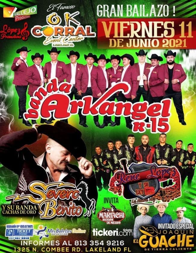 Event - Gran Bailazo con Banda Arkangel R-15, Severo Benito, Rene Lopez y Su Ley y Joaquin El Guache en OK Corral! - Lakeland, Florida - June 11, 2021 | concert tickets