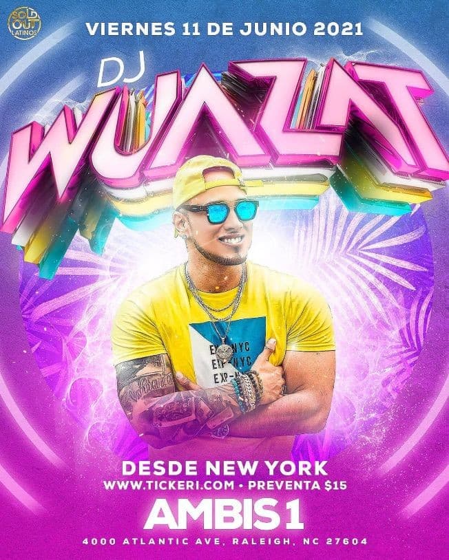 Event - Dj Wuazat en Vivo en Ambis 1 de Raleigh NC! - Raleigh, North Carolina - June 11, 2021 | concert tickets