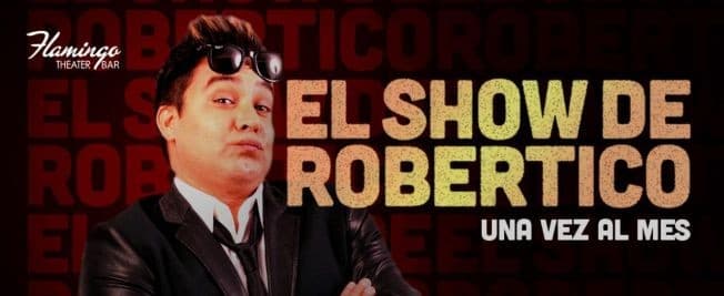 Event - EL SHOW DE ROBERTICO UNA VEZ AL MES - Miami, Florida - July 10, 2021 | concert tickets