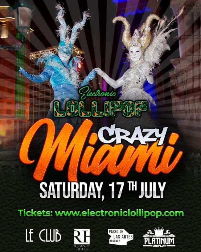 Event - CRAZY MIAMI PARTY  - ELECTRONIC LOLLIPOP - Miami, Florida - July 17, 2021 | concert tickets