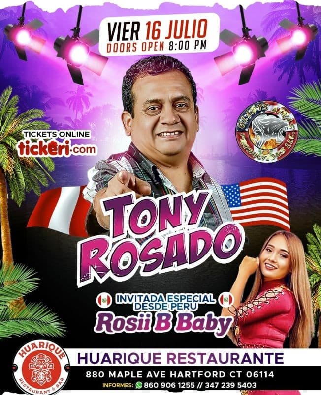 Event - Desde Peru llega Tony Rosado e invitada Rosii B Baby en Vivo! - Hartford, Connecticut - July 16, 2021 | concert tickets