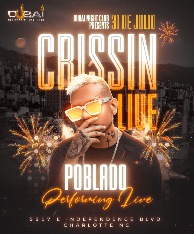 Event - Crissin "El Poblado" Live en Charlotte, NC  @ Dubai Night Club - Charlotte, North Carolina - July 31, 2021 | concert tickets