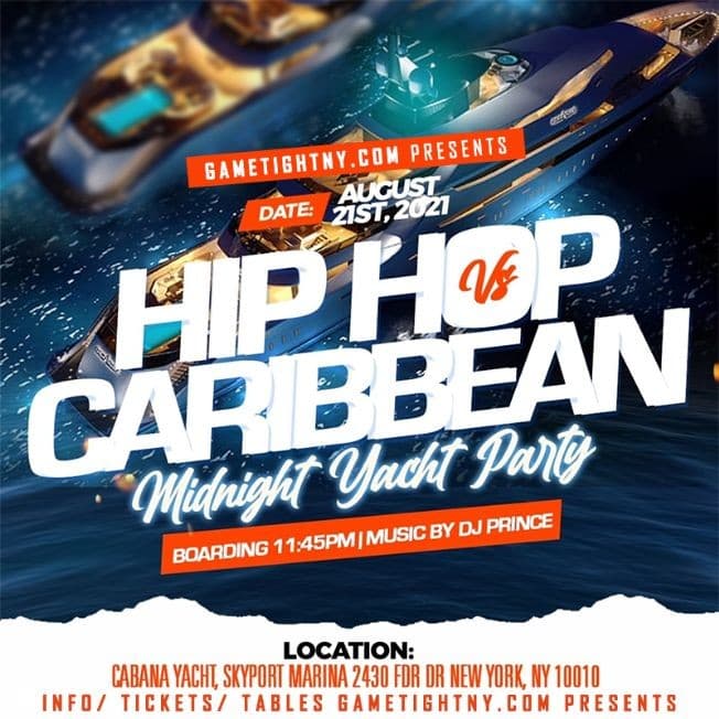 Event - NYC Carribean vs Hip Hop Midnight Summer Cruise Skyport Marina Cabana - New York, New York - August 21, 2021 | concert tickets