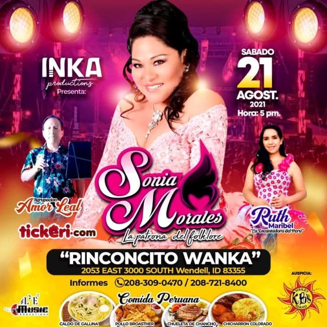 Event - SONIA MORALES " LA PATRONA DEL FOLKLORE ", AGRUPACION AMOR LEAL, RUTH MARIBEL " LA ENCANTADORA DEL PERU " EN WENDELL IDAHO - Wendell, Idaho - August 21, 2021 | concert tickets