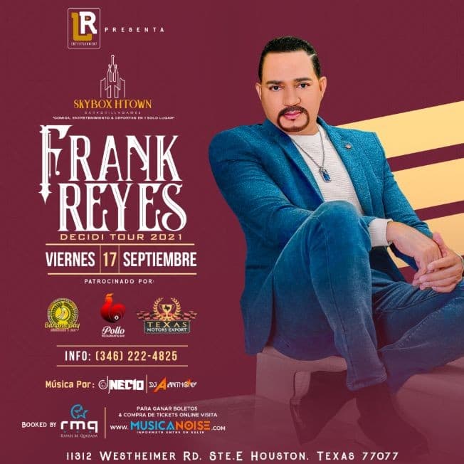 Event - Frank Reyes ( Houston, TX ) - Houston, Texas - 17 de septiembre de 2021 | concert tickets