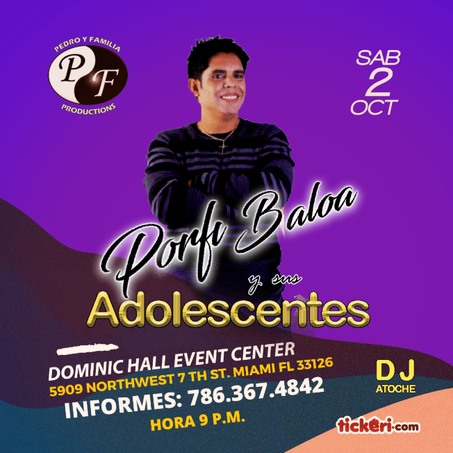 Event - EN MIAMI PORFI BALOA Y SUS ADOLESCENTES UNICA PRESENTACION - Miami, Florida - 2 de octubre de 2021 | concert tickets